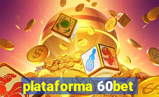 plataforma 60bet